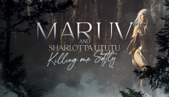 MARUV & SHARLOTTA UTUTU – Killing Me Softly (Official Music Video)