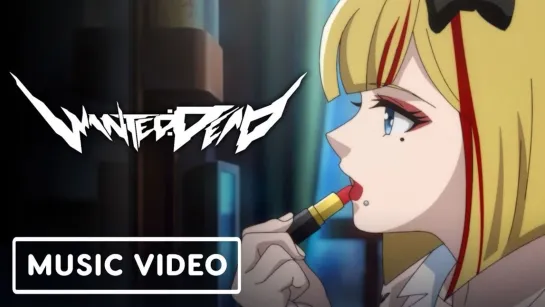 Wanted Dead - Official Anime Music Video 'She Works Hard for the Money'