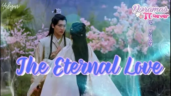 The Eternal Love E24 Final | DoramasTC4ever