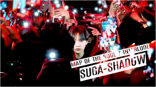 BTS-SUGA [MAP OF THE SOUL] - 7 Interlude - Shadow