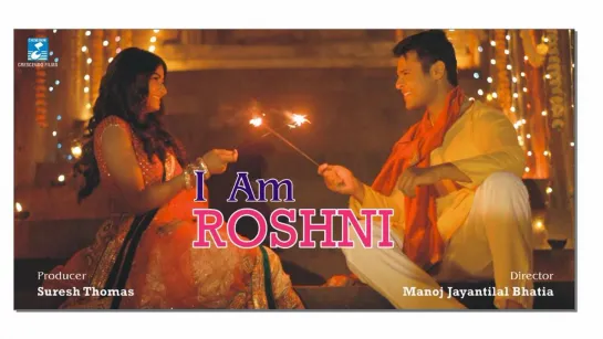 Я Рошни _ I am Roshni (2018) Индия