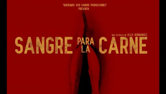 Кровь за плоть _ Sangre para la carne (2019) Мексика