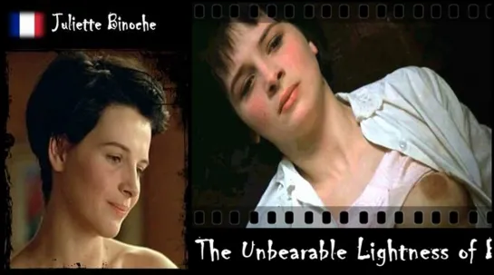 Juliette Binoche - The Unbearable Lightness of Being