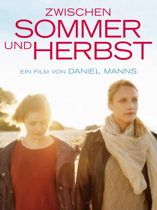 Между летом и осенью _ Zwischen Sommer und Herbst (2018) Германия