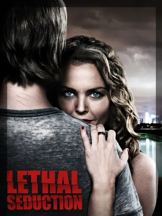 Смертельное искушение _ Lethal Seduction (2015)