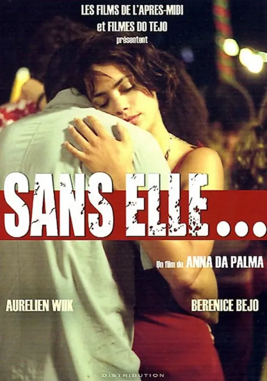 Без неё _ Sans elle (2003) Португалия, Франция