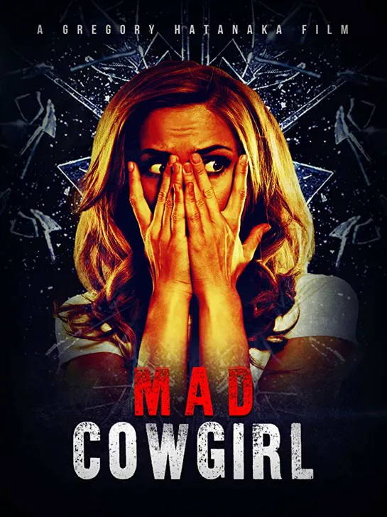 Сумасшедшая ковбойша _ Mad Cowgirl (2006)