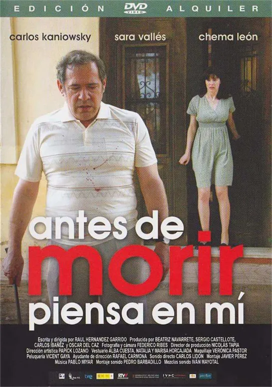 Перед смертью подумай обо мне. _ Antes de morir piensa en mí. (2008) Испания