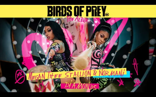 Megan Thee Stallion & Normani (Birds of Prey The Album) - Diamonds