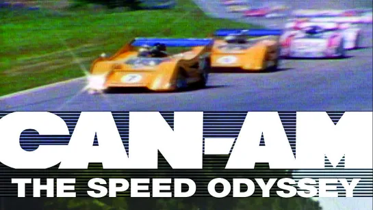 Can-Am: The Speed Odyssey