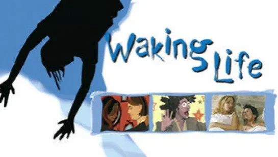 " Пробуждение жизни " 2001 / Waking Life / реж. Ричард Линклейтер / мультфильм, фэнтези, драма