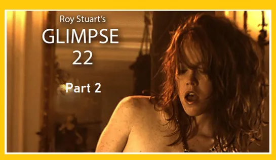 Roy Stuart's Glimpse 22 Part 2 (2020)