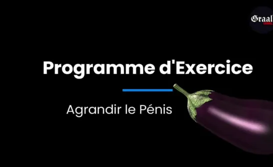 Exercices pour GROSSIR et ALLONGER son Pénis