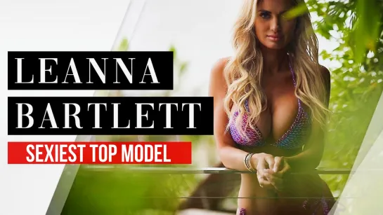 Leanna Bartlett | Sexiest Top Model