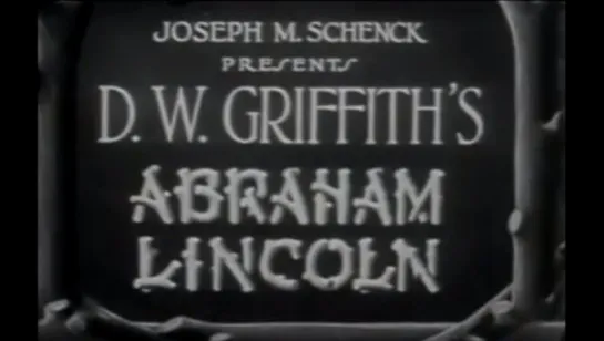 🎥 Авраам Линкольн / Abraham Lincoln (1930)