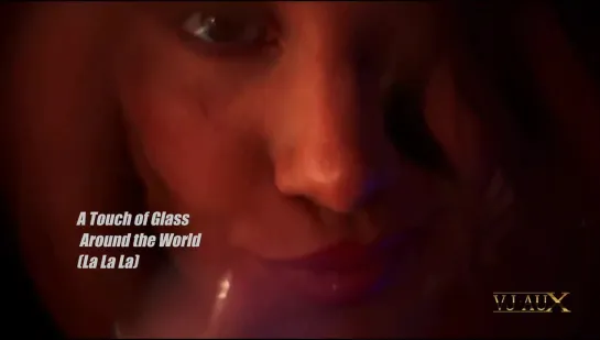 A Touch of Glass - Around the World (La La La) VJ AuX