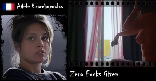 Adèle Exarchopoulos - Zero Fucks Given