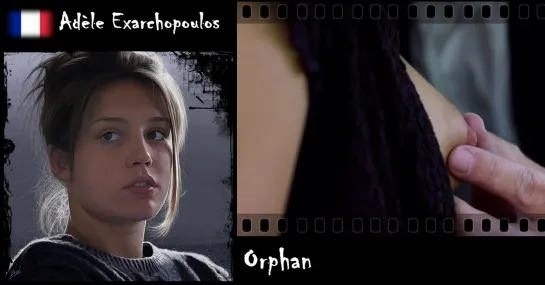 Adèle Exarchopoulos - Orphan