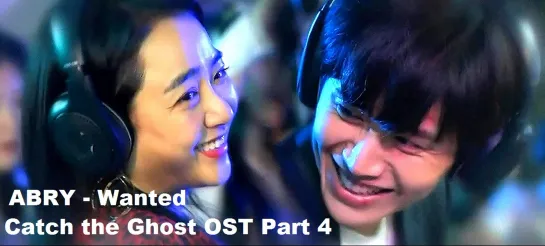 [FMV, rus sub ] ABRY - Wanted  (Catch the Ghost OST Part 4)