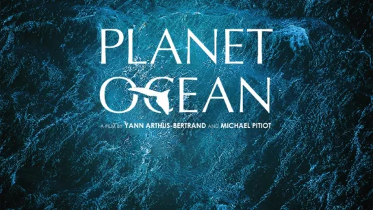 Планета-океан / Planète océan (2012 )