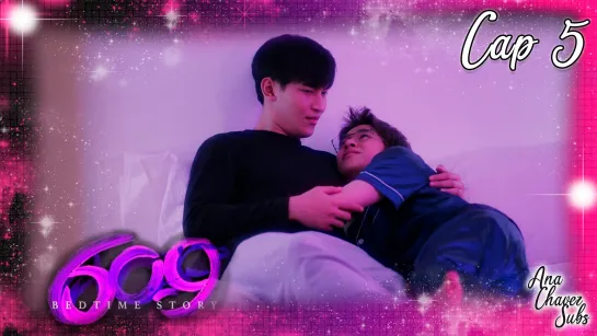 [Thai BL Sub Español] 609 Bedtime Story Cap. 5