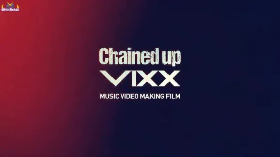 [RUS SUB] 20151112 StarCast - VIXX Chained Up MV Behind