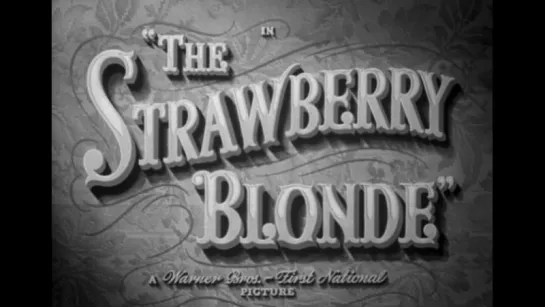 " Клубничная блондинка " 1941 / The Strawberry Blonde / реж. Рауль Уолш / мелодрама, комедия