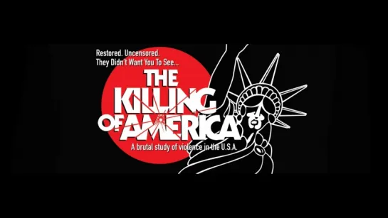 Убивая Америку (Убийство Америки) / The Killing of America / 1981 /