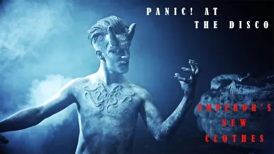 Emperors New Clothes ✩💎ஜ۞ஜ💥✨ Panic! At The Disco ✨💥ஜ۞ஜ💎✩