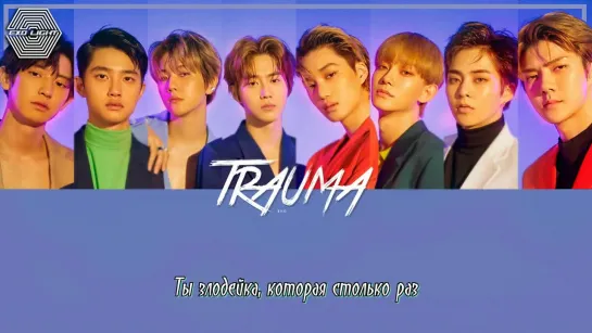 [РУСС. САБ] EXO - Trauma