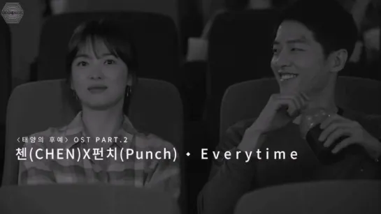 [РУСС. САБ] 첸 (CHEN) x 펀치 (Punch) - Everytime ('Descendant Of The Sun'  OST)