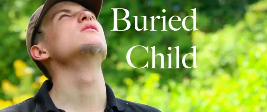 Похороненный ребенок _ Buried Child (2018) - Short Film