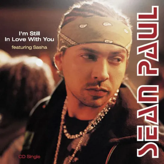 Sean Paul & Sasha - I'm Still In Love With You (2002)