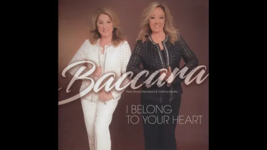 Baccara feat. María Mendiola & Cristina Sevilla - I Belong to Your Heart (2016)