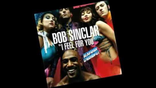 Bob Sinclar - I Feel For You (MCM POP)