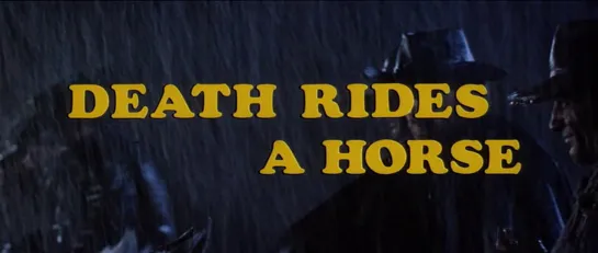 Смерть скачет на коне / Da uomo a uomo / Death Rides a Horse 1967