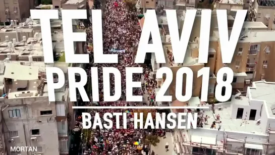 [MORTAN] TEL AVIV PRIDE 2018 - AFTERMOVIE (feat Netta TOY, Noa Kirel, Moti Taka)×Basti