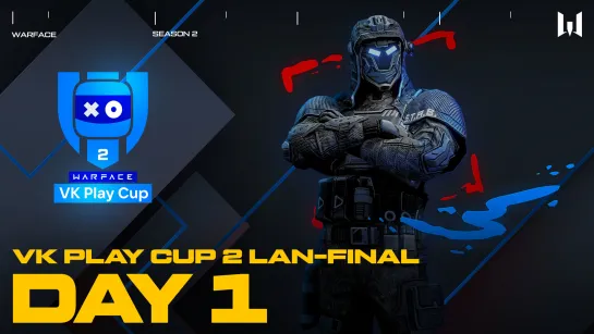 Warface VK Play Cup 2. LAN-Final: Day 1