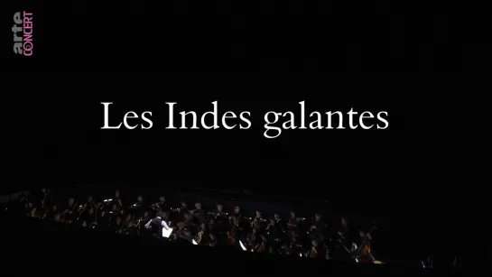 Jean-Philippe Rameau - Les Indes Galantes / Галантные Индии (Париж, 2019) fra.sub.