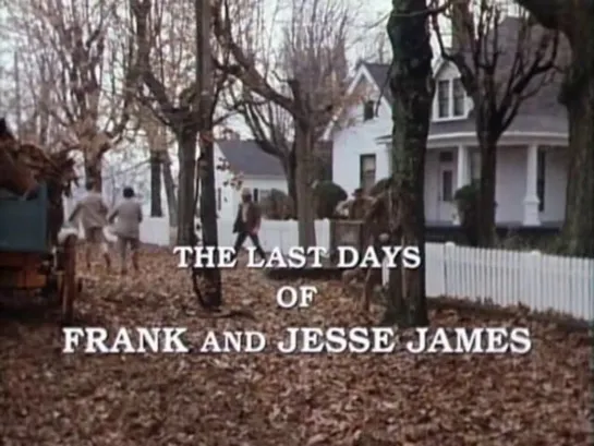 Последние дни Фрэнка и Джесси Джеймса / The Last Days of Frank and Jesse James 1986