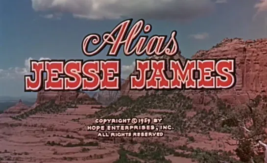 Псевдоним - Джесси Джеймс / Alias Jesse James 1959