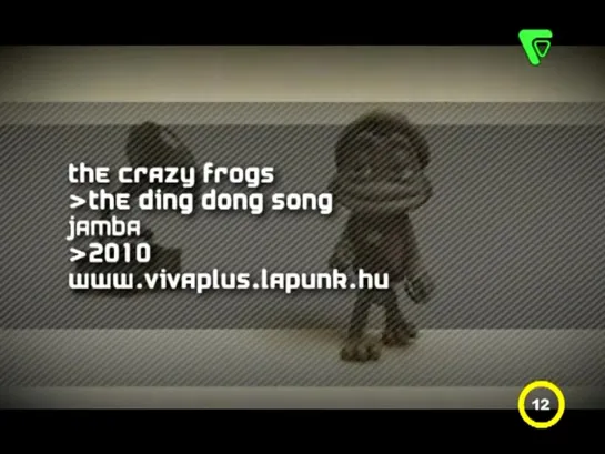 The Crazy Frogs - The Ding Dong Song (VIVA PLUS HUNGARY)