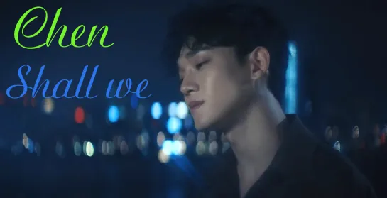 [Rus sub] CHEN - Shall we MV