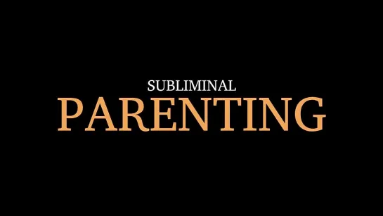 Subliminal Parenting (2017)