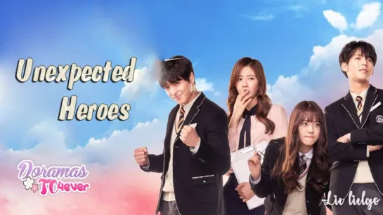 Unexpected Heroes EP 10 FINAL_DoramasTC4ever