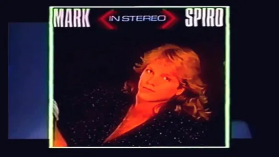 Mark Spiro - In Stereo (1987 HD)