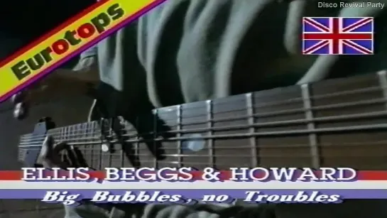 Ellis, Beggs & Howard - Big Bubbles, No Troubles (1988 HD)