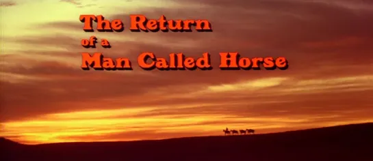 Возвращение человека по имени Конь / The Return of a Man Called Horse 1976