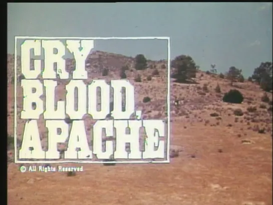 Кровавые слезы апачей / Cry Blood, Apache 1970