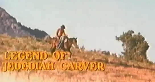 Легенда о Джедидае Карвере / The Legend of Jedediah Carver 1976